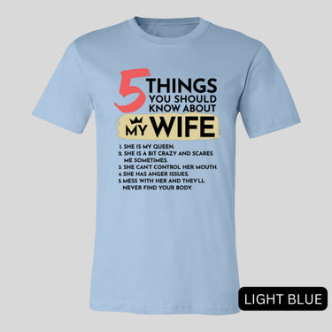 5 Things You Should Know About My Wife Tee